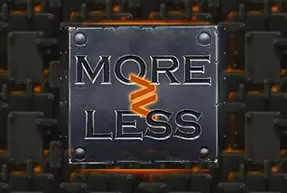 More or Less